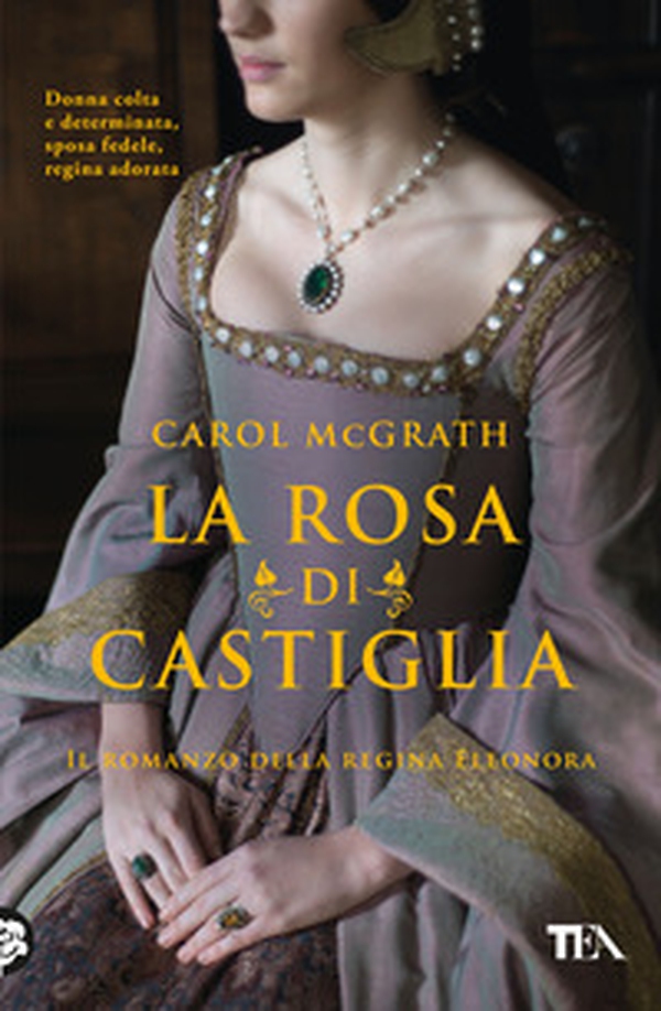 La rosa di Castiglia - Librerie.coop La rosa di Castiglia - Librerie.coop