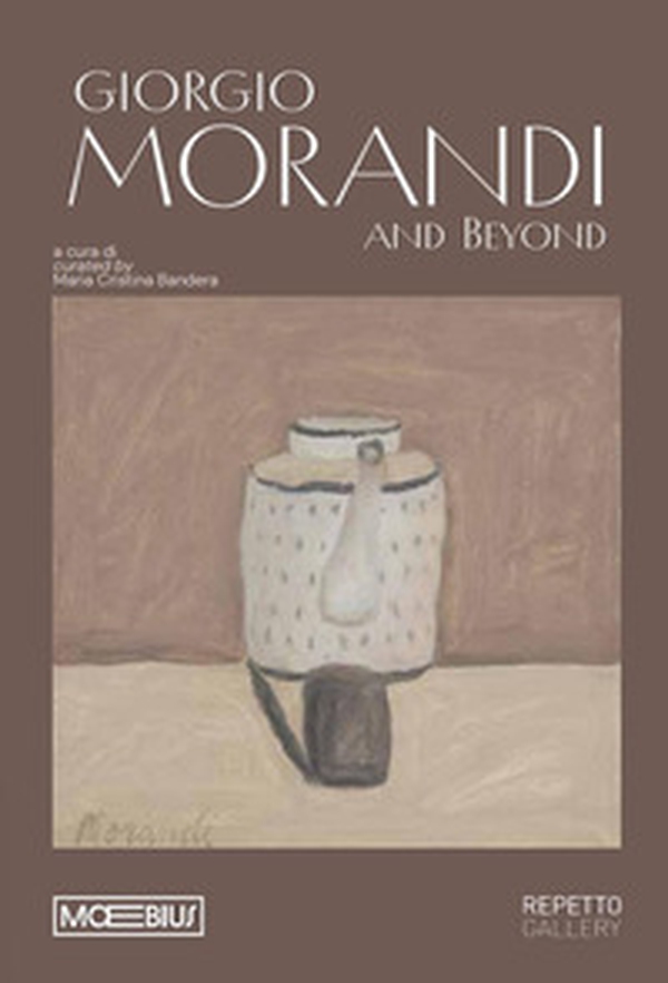 Giorgio Morandi and beyond. Ediz. italiana e inglese - Librerie.coop Giorgio Morandi and beyond. Ediz. italiana e inglese - Librerie.coop