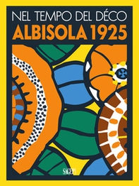 Nel tempo del Decò Albisola 1925 - Librerie.coop