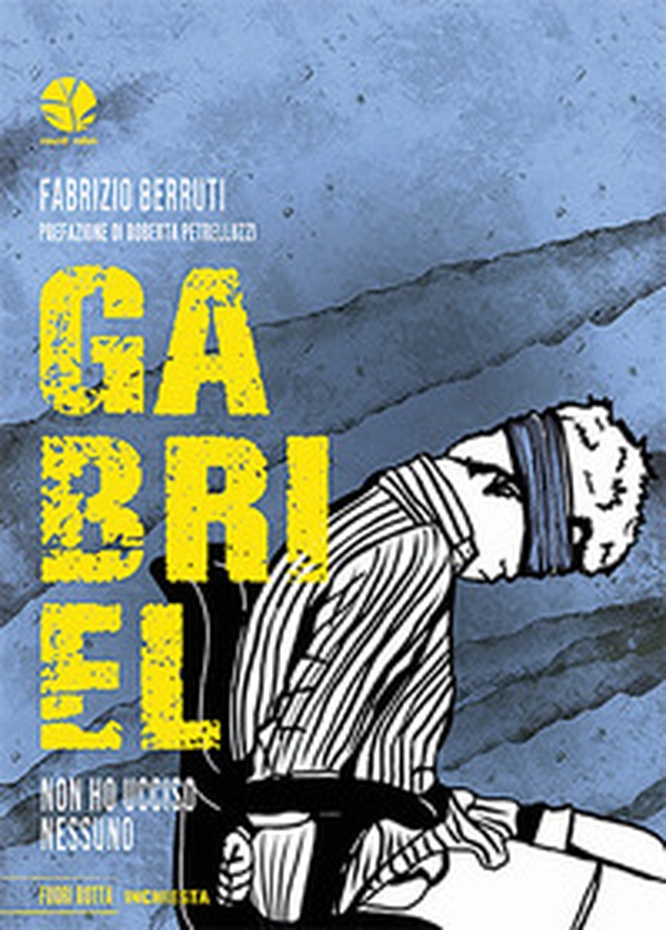 Gabriel. Non ho ucciso nessuno - Librerie.coop Gabriel. Non ho ucciso nessuno - Librerie.coop