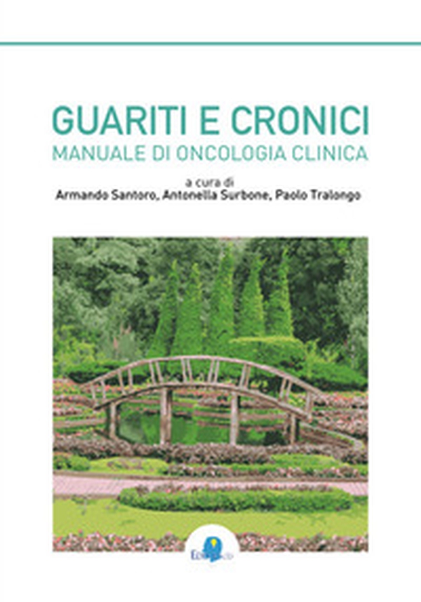 Guariti e cronici. Manuale di oncologia clinica - Librerie.coop Guariti e cronici. Manuale di oncologia clinica - Librerie.coop