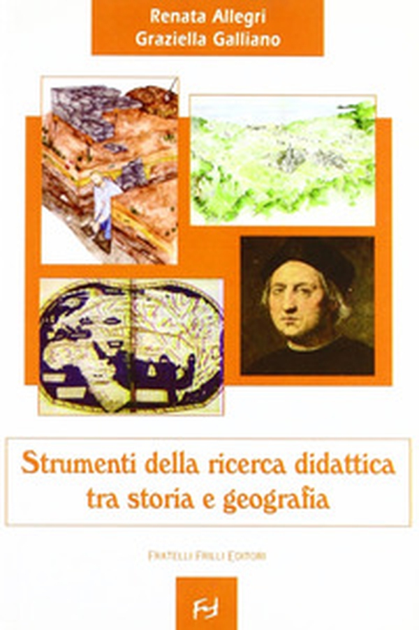 Strumenti della ricerca didattica. Tra storia e geografia - Librerie.coop