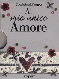 Al mio unico amore - Librerie.coop Al mio unico amore - Librerie.coop