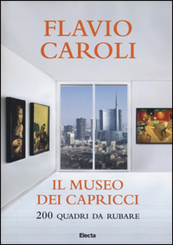Il museo dei capricci. 200 quadri da rubare - Librerie.coop Il museo dei capricci. 200 quadri da rubare - Librerie.coop