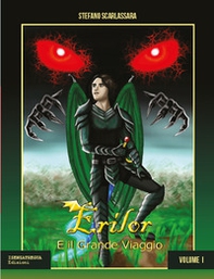 Erilor e il grande viaggio. Clibro primo - Vol. 1-2 - Librerie.coop