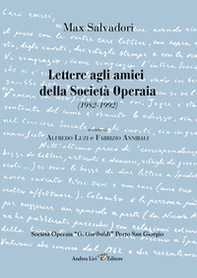 Max Salvadori. Lettere agli amici della Società Operaia - Librerie.coop Max Salvadori. Lettere agli amici della Società Operaia - Librerie.coop