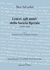 Max Salvadori. Lettere agli amici della Società Operaia - Librerie.coop