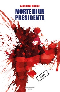 Morte di un presidente - Librerie.coop Morte di un presidente - Librerie.coop