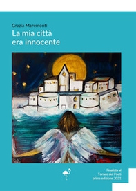 La mia città era innocente - Librerie.coop