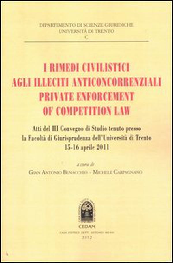 I rimedi civilistici agli illeciti anticoncorrenziali. Private enforcement of competition law - Librerie.coop I rimedi civilistici agli illeciti anticoncorrenziali. Private enforcement of competition law - Librerie.coop
