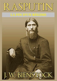 Rasputin. La fin d'un régime - Librerie.coop