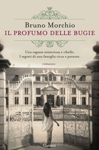 Il profumo delle bugie - Librerie.coop Il profumo delle bugie - Librerie.coop