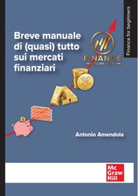 Breve manuale di (quasi) tutto sui mercati finanziari - Librerie.coop