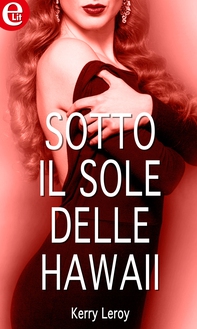 Sotto il sole delle Hawaii (eLit) - Librerie.coop Sotto il sole delle Hawaii (eLit) - Librerie.coop