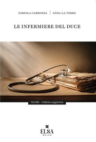 Le infermiere del Duce - Librerie.coop