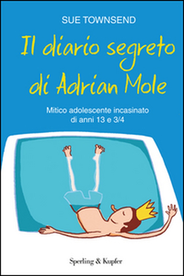 Il diario segreto di Adrian Mole. Mitico adolescente incasinato di anni 13 e 3/4 - Librerie.coop Il diario segreto di Adrian Mole. Mitico adolescente incasinato di anni 13 e 3/4 - Librerie.coop