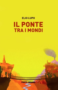 Il ponte tra i mondi - Librerie.coop