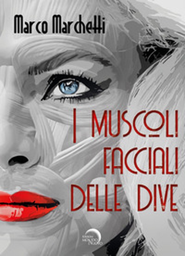 I muscoli facciali delle dive - Librerie.coop I muscoli facciali delle dive - Librerie.coop