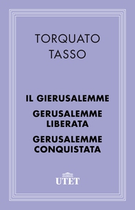 Il Gierusalemme, la Gerusalemme Liberata e la Gerusalemme Conquistata - Librerie.coop
