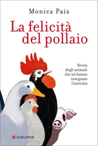 La felicità del pollaio - Librerie.coop La felicità del pollaio - Librerie.coop