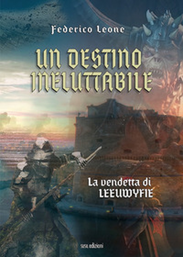 Un destino ineluttabile. La vendetta di Leeuwyfie - Librerie.coop Un destino ineluttabile. La vendetta di Leeuwyfie - Librerie.coop