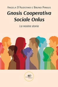 Gnosis Cooperativa Sociale Onlus. La nostra storia - Librerie.coop