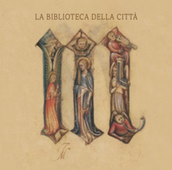 La biblioteca della città. Storia e patrimonio della Biblioteca Civica Angelo Mai di Bergamo - Librerie.coop La biblioteca della città. Storia e patrimonio della Biblioteca Civica Angelo Mai di Bergamo - Librerie.coop