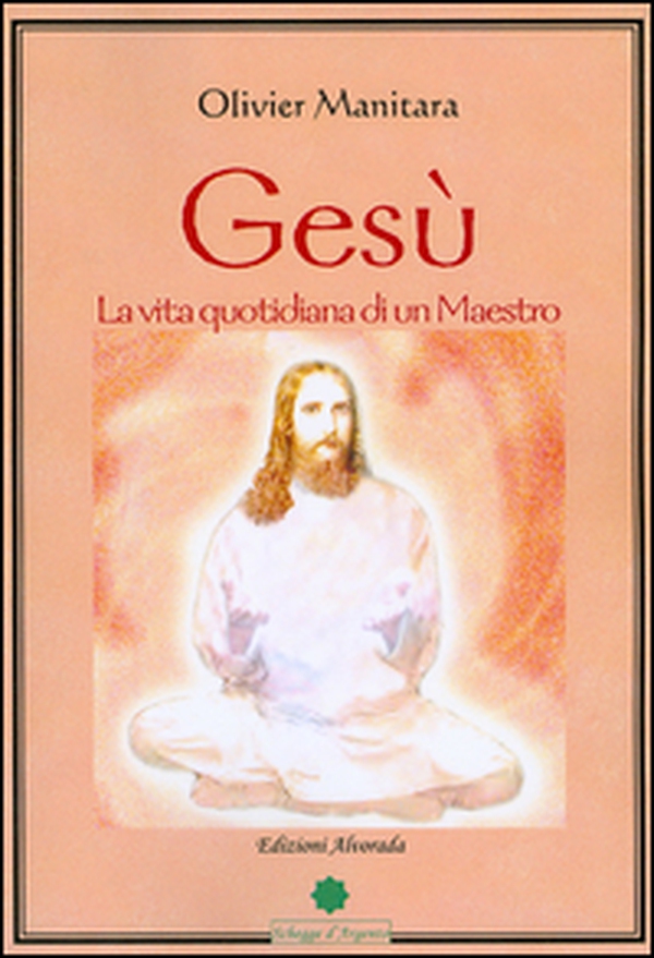 Gesù. La vita quotidiana di un maestro - Librerie.coop