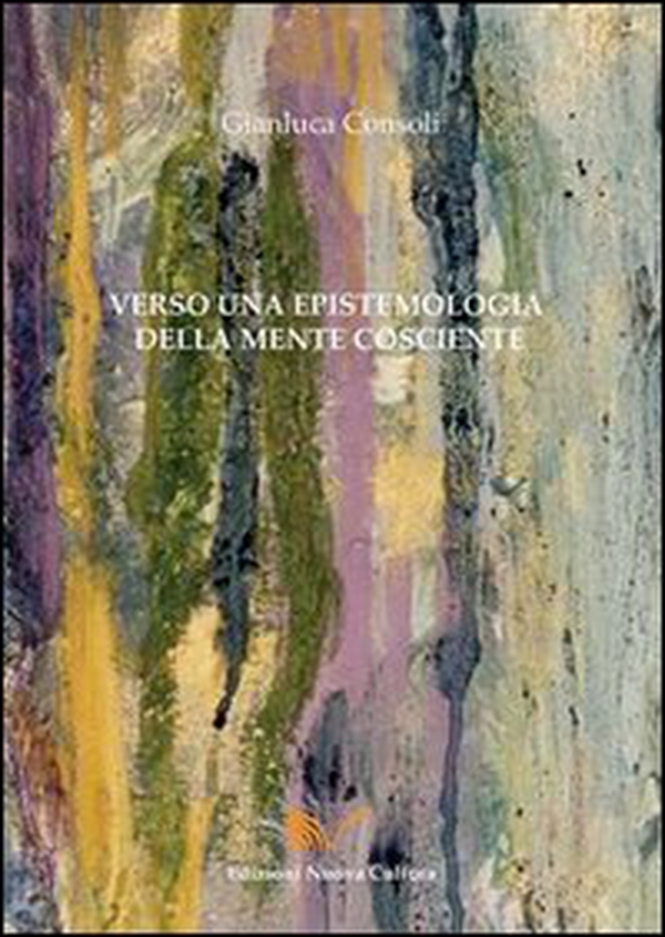 Verso una epistemologia della mente cosciente - Librerie.coop Verso una epistemologia della mente cosciente - Librerie.coop