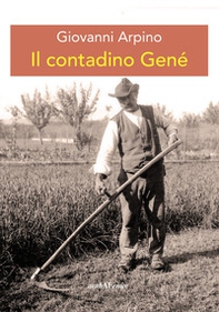 Il contadino Gené - Librerie.coop Il contadino Gené - Librerie.coop
