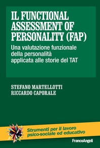 Il functional assessment of personality (FAP). Una valutazione funzionale della personalità applicata alle storie del TAT - Librerie.coop Il functional assessment of personality (FAP). Una valutazione funzionale della personalità applicata alle storie del TAT - Librerie.coop