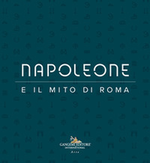 Napoleone e il mito di Roma - Librerie.coop Napoleone e il mito di Roma - Librerie.coop
