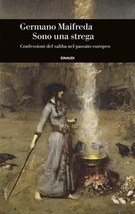 Sono una strega. Confessioni del sabba nel passato europeo - Librerie.coop Sono una strega. Confessioni del sabba nel passato europeo - Librerie.coop