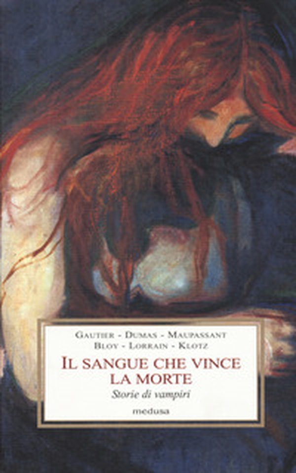 Il sangue che vince la morte. Storie di vampiri - Librerie.coop Il sangue che vince la morte. Storie di vampiri - Librerie.coop
