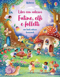 Fatine, elfi e folletti. Con adesivi - Librerie.coop Fatine, elfi e folletti. Con adesivi - Librerie.coop