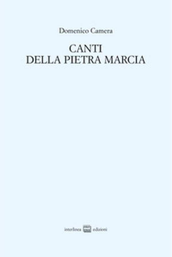 Canti della Pietra marcia (2011-2013) - Librerie.coop Canti della Pietra marcia (2011-2013) - Librerie.coop