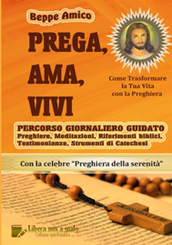 Prega, ama, vivi. Percorso giornaliero guidato. Preghiere, meditazioni, riferimenti biblici, testimonianze, strumenti di catechesi - Librerie.coop