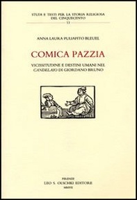 Comica pazzia. Vicissitudine e destini umani nel «Candelaio» di Giordano Bruno - Librerie.coop Comica pazzia. Vicissitudine e destini umani nel «Candelaio» di Giordano Bruno - Librerie.coop