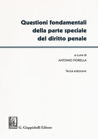Questioni fondamentali della parte speciale del diritto penale - Librerie.coop
