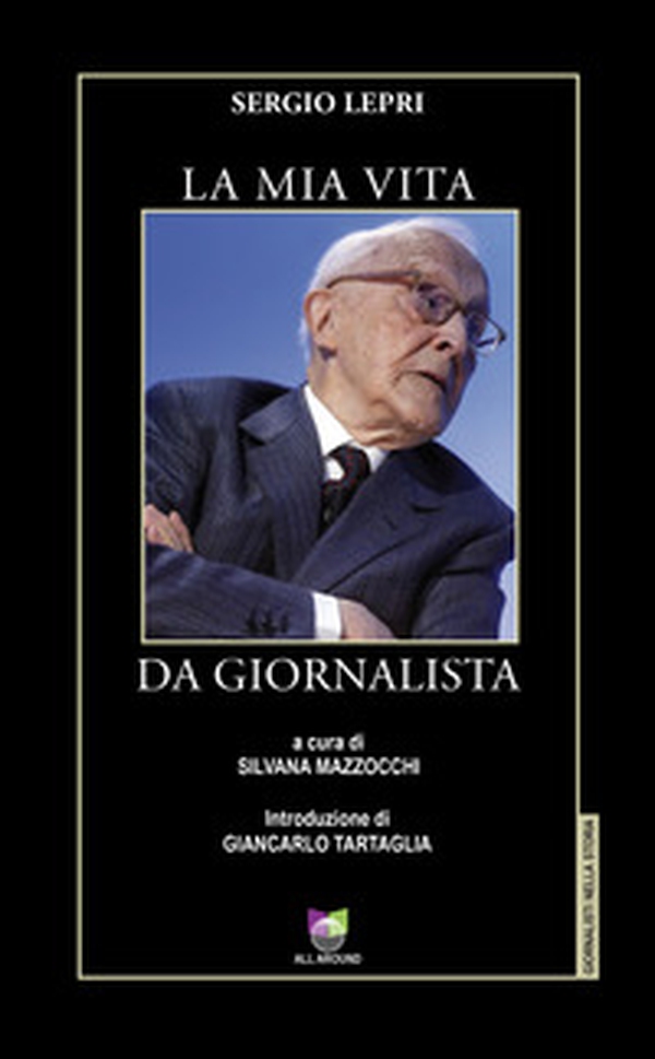 La mia vita da giornalista - Librerie.coop La mia vita da giornalista - Librerie.coop
