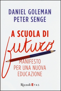 A scuola di futuro. Manifesto per una nuova educazione - Librerie.coop