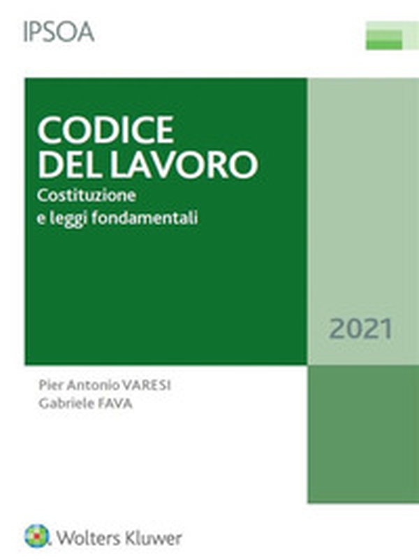 Codice del lavoro. Costituzione e leggi fondamentali - Librerie.coop Codice del lavoro. Costituzione e leggi fondamentali - Librerie.coop