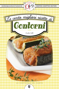 Le cento migliori ricette di contorni - Librerie.coop