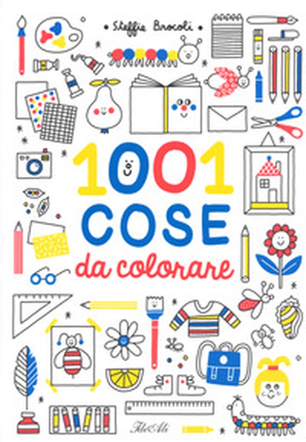 1001 cose da colorare - Librerie.coop 1001 cose da colorare - Librerie.coop
