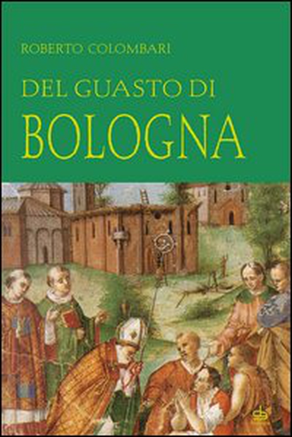 Del guasto di Bologna - Librerie.coop Del guasto di Bologna - Librerie.coop