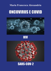Oncovirus e Covid. HIV, SARS-Cov-2 - Librerie.coop