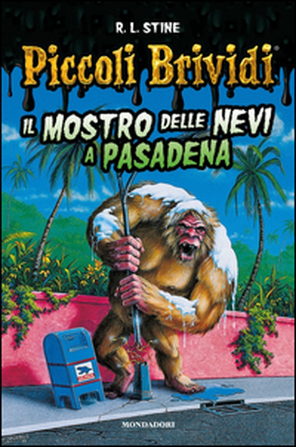 Il mostro delle nevi a Pasadena. Piccoli brividi - Librerie.coop Il mostro delle nevi a Pasadena. Piccoli brividi - Librerie.coop
