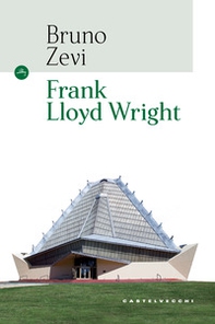 Frank Lloyd Wright - Librerie.coop Frank Lloyd Wright - Librerie.coop
