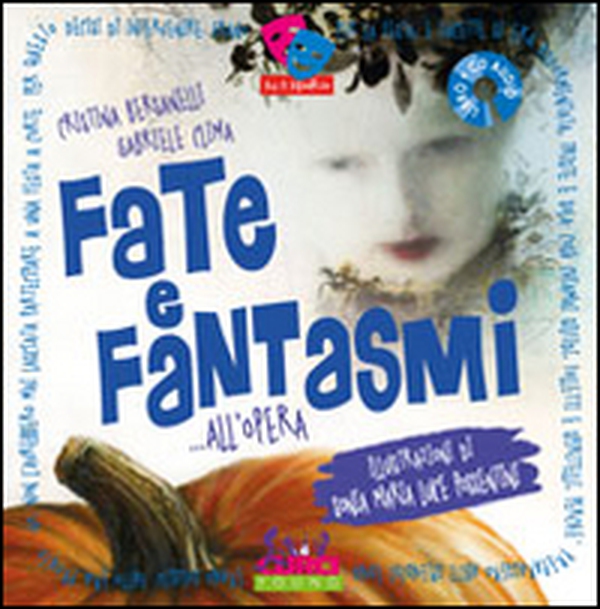 Fate e fantasmi... all'opera - Librerie.coop Fate e fantasmi... all'opera - Librerie.coop