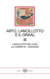 Artù, Lancillotto e il Graal - Vol. 3 - Librerie.coop